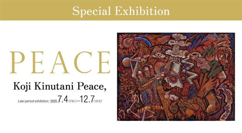 Special Exhibition, “Peace”